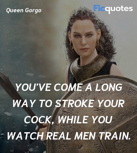  You've come a long way to stroke your cock, while... quote image