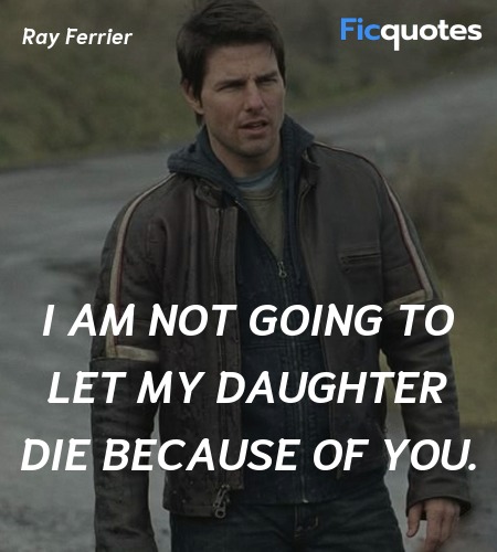 I am not going to let my daughter die because of ... quote image