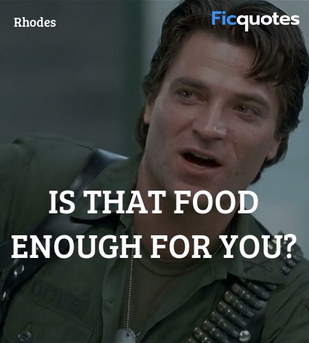  Is that food enough for you quote image
