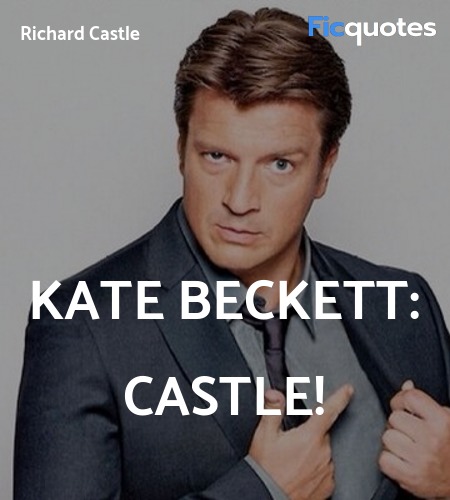 Kate Beckett: Castle quote image