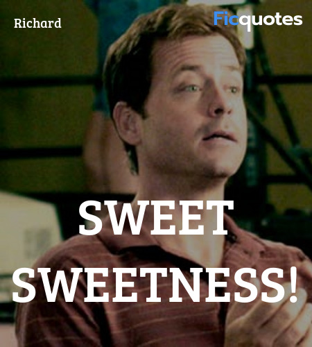 Sweet sweetness quote image