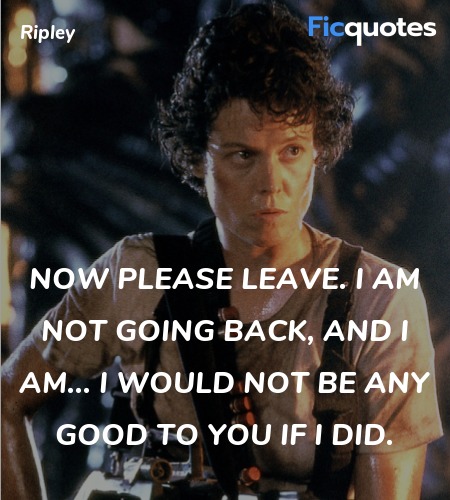  Now please leave. I am not going back, and I am... quote image