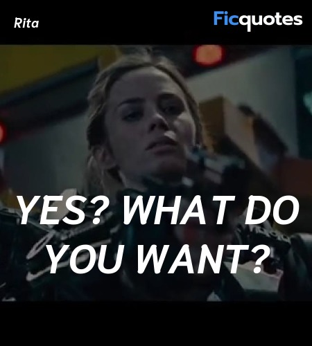 Yes? What do you want quote image