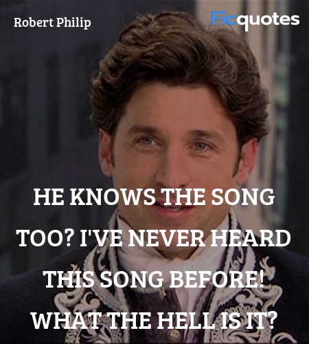  He knows the song too? I've never heard this song... quote image