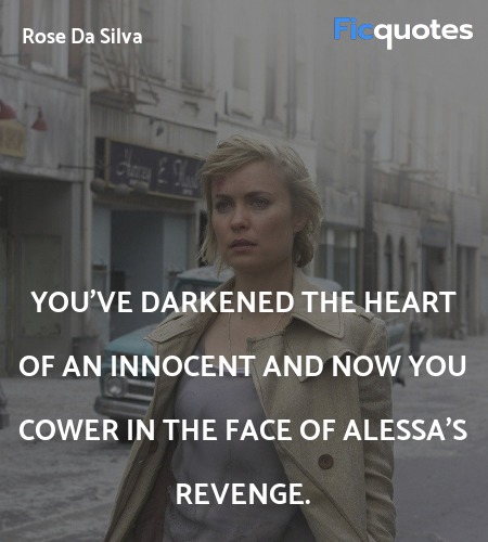 You've darkened the heart of an innocent and now ... quote image