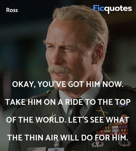 Okay, you've got him now. Take him on a ride to ... quote image