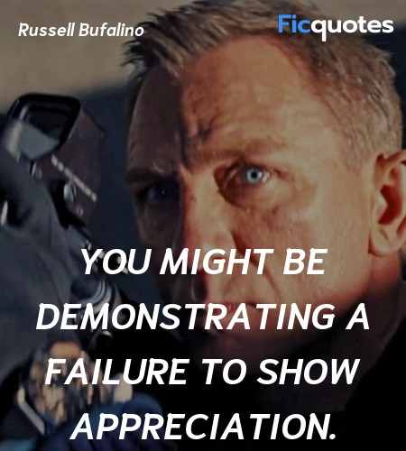 You might be demonstrating a failure to show ... quote image