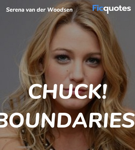 Chuck! Boundaries quote image