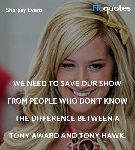 We need to save our show from people who don't know the difference between a Tony Award and Tony Hawk. image
