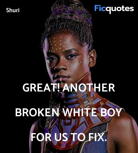 Great! Another broken white boy for us to fix. image