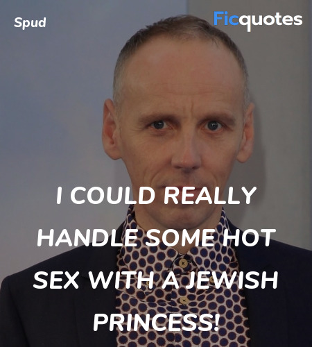 I could really handle some hot sex with a Jewish ... quote image