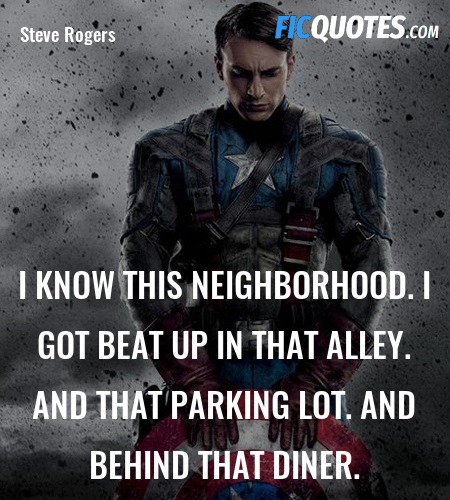 I know this neighborhood. I got beat up in that ... quote image