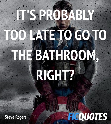 It's probably too late to go to the bathroom, right? image