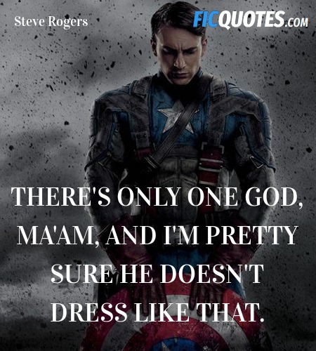 There's only one God, ma'am, and I'm pretty sure ... quote image