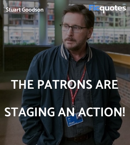 The patrons are staging an action quote image