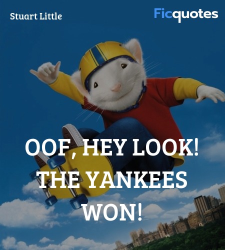   Oof, hey look! The Yankees won quote image