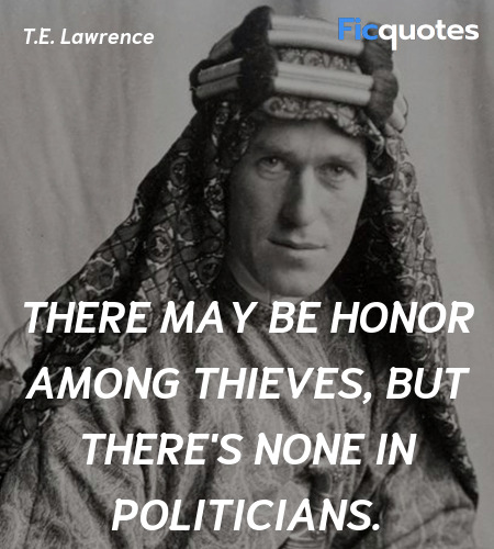 There may be honor among thieves, but there's none in politicians. image