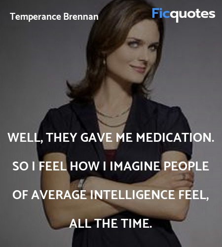 Well, they gave me medication. So I feel how I ... quote image