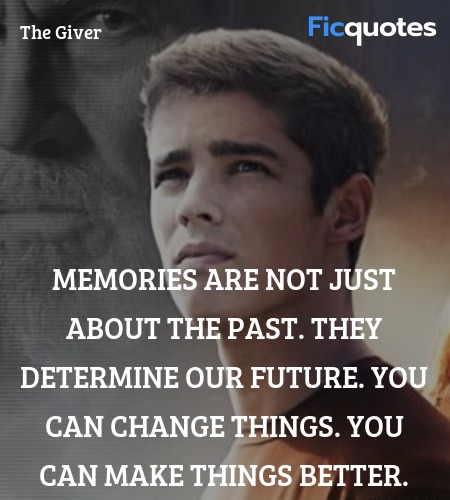 Memories are not just about the past. They ... quote image