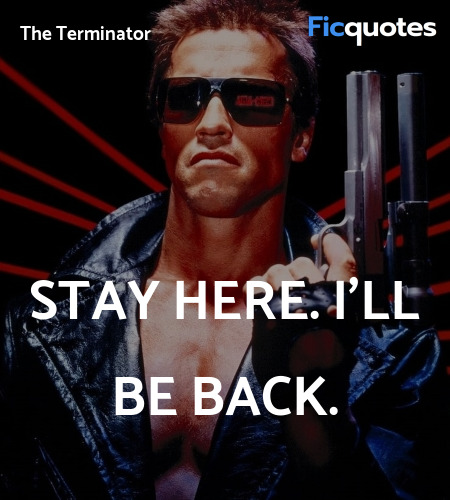 Stay here. I'll be back. image
