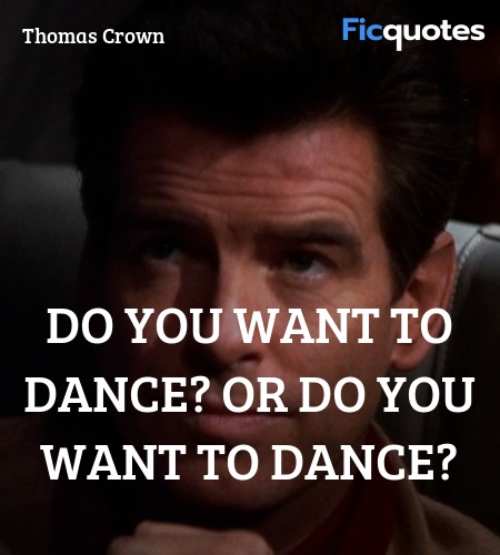 Do you want to dance? Or do you want to DANCE? image