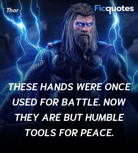These hands were once used for battle. Now they are but humble tools for peace. image