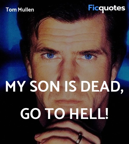  My son is dead, go to hell quote image