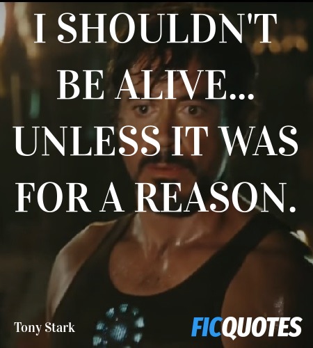 I shouldn't be alive... unless it was for a reason... quote image