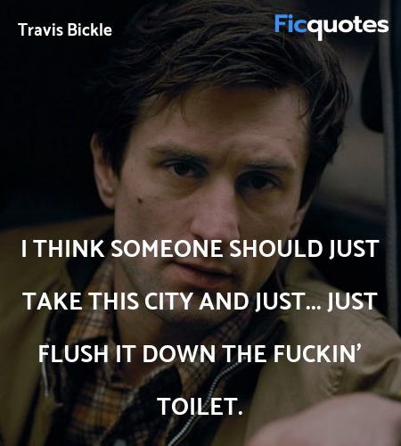  I think someone should just take this city and ... quote image