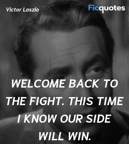  Welcome back to the fight. This time I know our ... quote image
