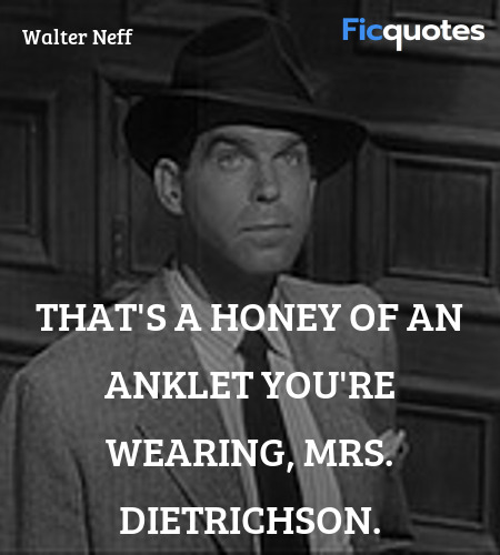 That's a honey of an anklet you're wearing, Mrs. ... quote image