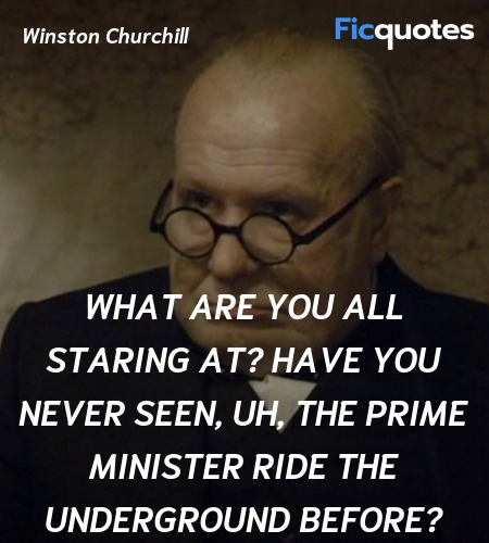 What are you all staring at? Have you never seen, ... quote image