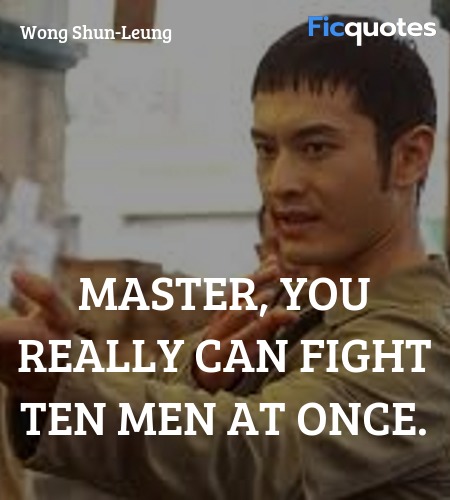 Master, you really can fight ten men at once... quote image