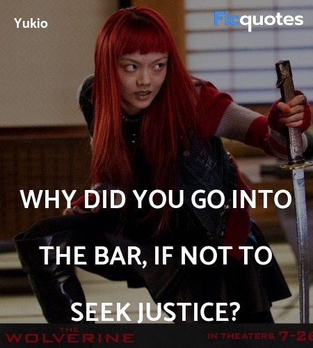  Why did you go into the bar, if not to seek justice? image